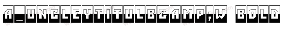 a_UncleyTitulB&W Bold字体转换